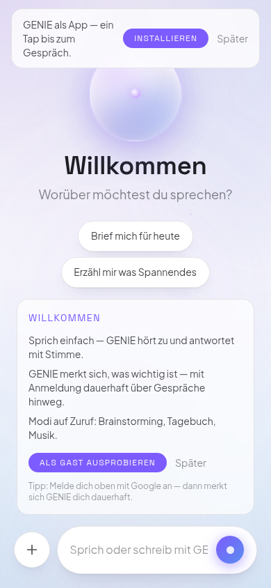 GENIE-App Startbildschirm: leuchtender Orb, Begrüßung Willkommen, Vorschlags-Pillen und Eingabeleiste.